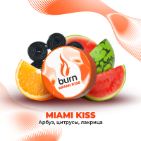 Burn Miami Kiss -       25 